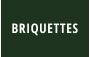 BRIQUETTES