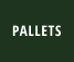 PALLETS