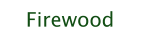 Firewood