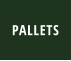 PALLETS